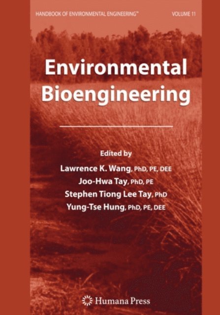 Yung-Tse Hung, Stephen Tiong Lee Tay, Joo-Hwa Tay, Lawrence K. Wang - Environmental Bioengineering, E-bok