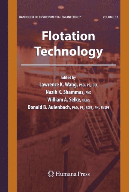 Donald B. Aulenbach, William A. Selke, Nazih K. Shammas, Lawrence K. Wang - Flotation Technology, E-bok