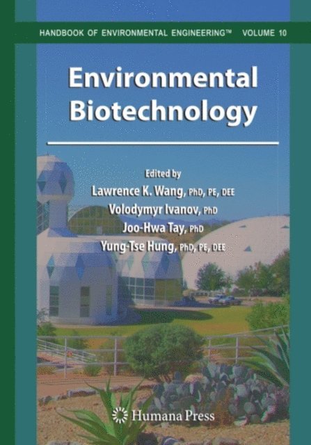 Yung-Tse Hung, Joo-Hwa Tay, Volodymyr Ivanov, Lawrence K. Wang - Environmental Biotechnology, E-bok
