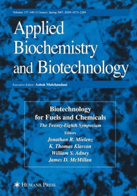 James D. McMillan, William S. Adney, K. Thomas Klasson, Jonathan R. Mielenz - Biotechnology for Fuels and Chemicals, E-bok