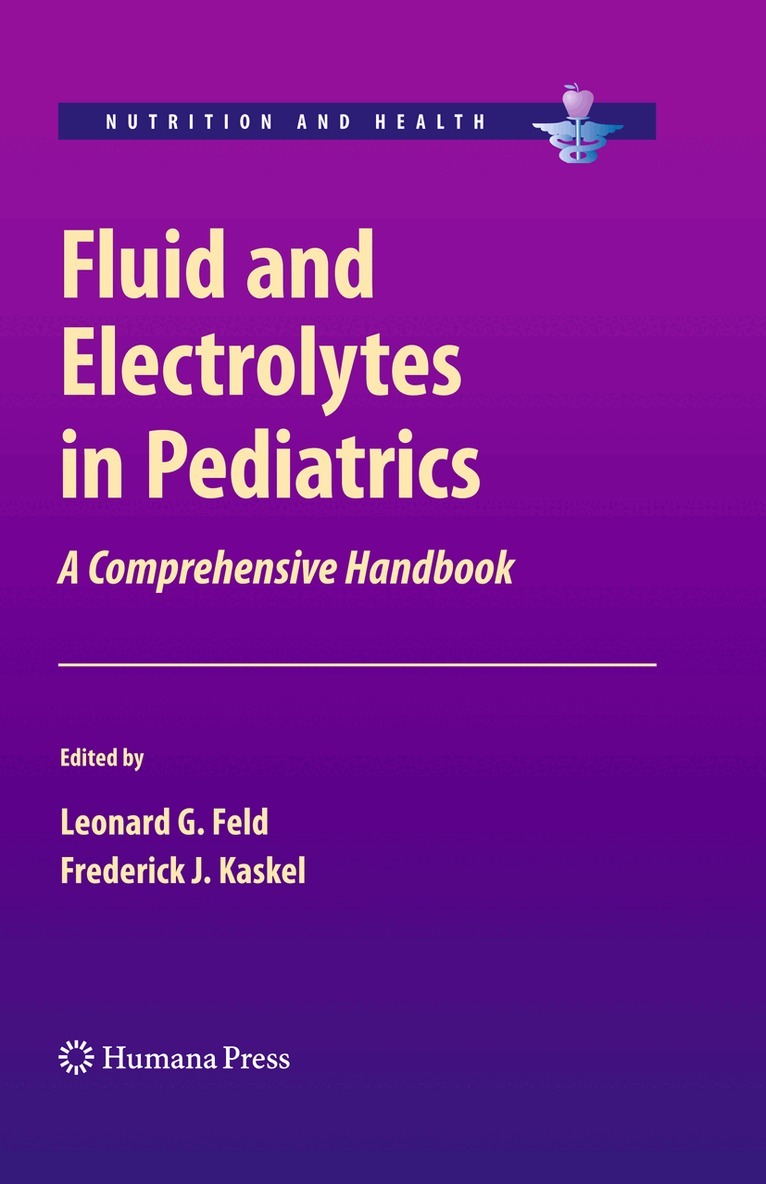 Leonard G. Feld, Frederick J. Kaskel - Fluid and Electrolytes in Pediatrics, Inbunden. Tillgänglighet: Lägg i varukorg