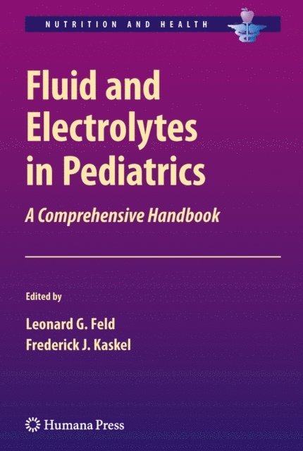 Frederick J. Kaskel, Leonard G. Feld - Fluid and Electrolytes in Pediatrics, E-bok. Tillgänglighet: Lägg i varukorg