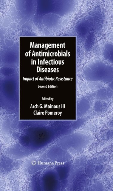 Claire Pomeroy, Arch G. Mainous III - Management of Antimicrobials in Infectious Diseases, E-bok