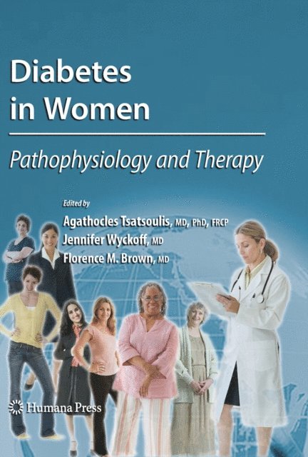 Florence M. Brown, Jennifer Wyckoff, Agathocles Tsatsoulis - Diabetes in Women, E-bok