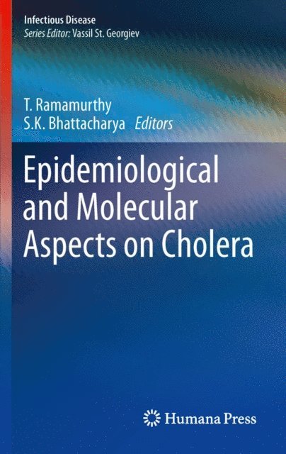 S.K. Bhattacharya, T. Ramamurthy - Epidemiological and Molecular Aspects on Cholera, E-bok