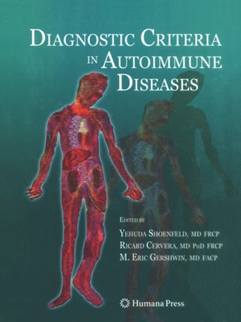 M. Eric Gershwin, Ricard Cervera, Yehuda Shoenfeld - Diagnostic Criteria in Autoimmune Diseases, E-bok