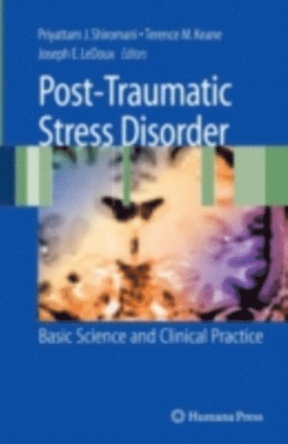 Joseph E. LeDoux, Terrence Keane, Peter Shiromani - Post-Traumatic Stress Disorder, E-bok