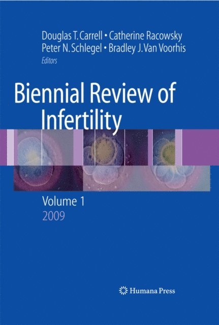 Bradley J. van Voorhis, Peter N. Schlegel, Catherine Racowsky, Lori Barnard - Biennial Review of Infertility, E-bok