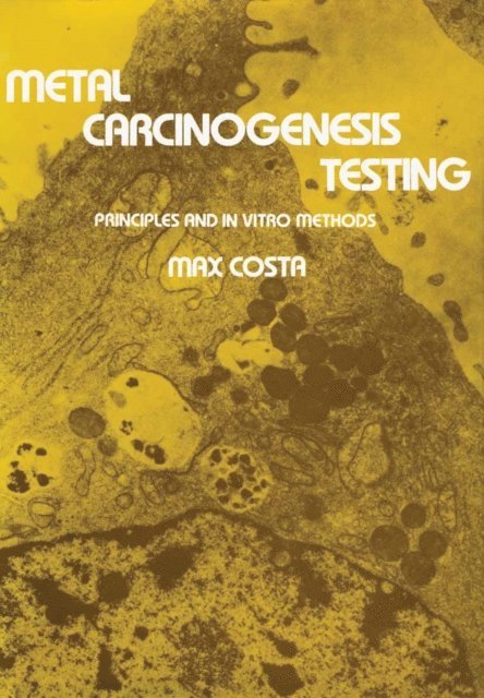 Max Costa - Metal Carcinogenesis Testing, E-bok