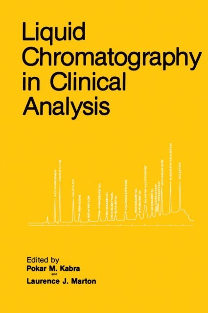 Laurence J. Marton, Pokar M. Kabra - Liquid Chromatography in Clinical Analysis, E-bok