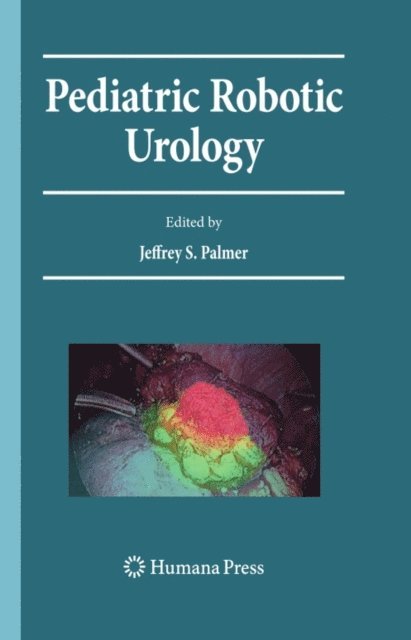 Jeffrey S. Palmer - Pediatric Robotic Urology, E-bok