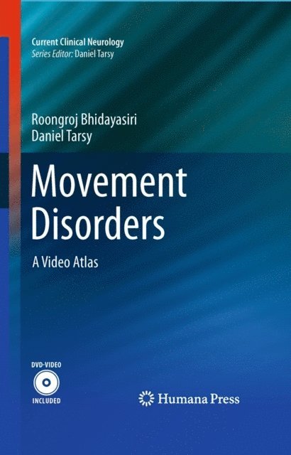 Daniel Tarsy, Roongroj Bhidayasiri - Movement Disorders: A Video Atlas, E-bok
