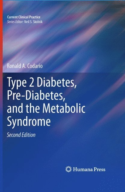 Ronald A. Codario - Type 2 Diabetes, Pre-Diabetes, and the Metabolic Syndrome, E-bok