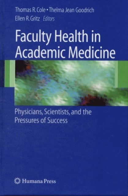 Ellen R. Gritz, Thelma Jean Goodrich, Thomas Cole - Faculty Health in Academic Medicine, E-bok