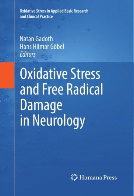 Hans Hilmar Gobel, Natan Gadoth - Oxidative Stress and Free Radical Damage in Neurology, E-bok
