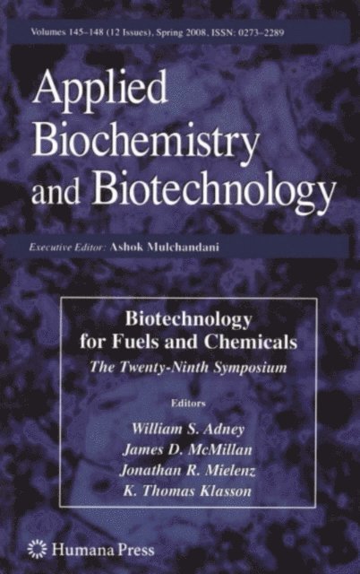 K. Thomas Klasson, Jonathan R. Mielenz, James D. McMillan, William S. Adney - Biotechnology for Fuels and Chemicals, E-bok