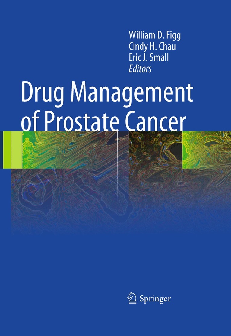 William D. Figg, Cindy H. Chau, Eric J. Small - Drug Management of Prostate Cancer, Inbunden. Tillgänglighet: Lägg i varukorg