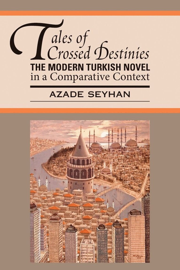 Azade Seyhan - Tales of Crossed Destinies, Inbunden. Tillgänglighet: Tillfälligt slut