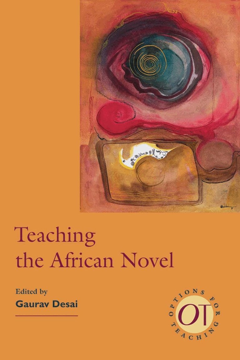 Gaurav Desai - Teaching the African Novel, Inbunden. Tillgänglighet: Tillfälligt slut