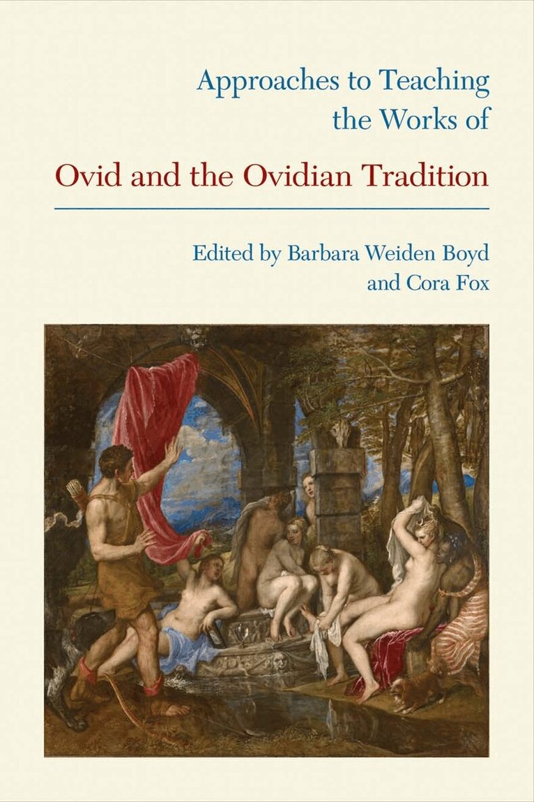 Barbara Weiden Boyd, Cora Fox - Approaches to Teaching the Works of Ovid and the Ovidian Tradition, Häftad. Tillgänglighet: Tillfälligt slut
