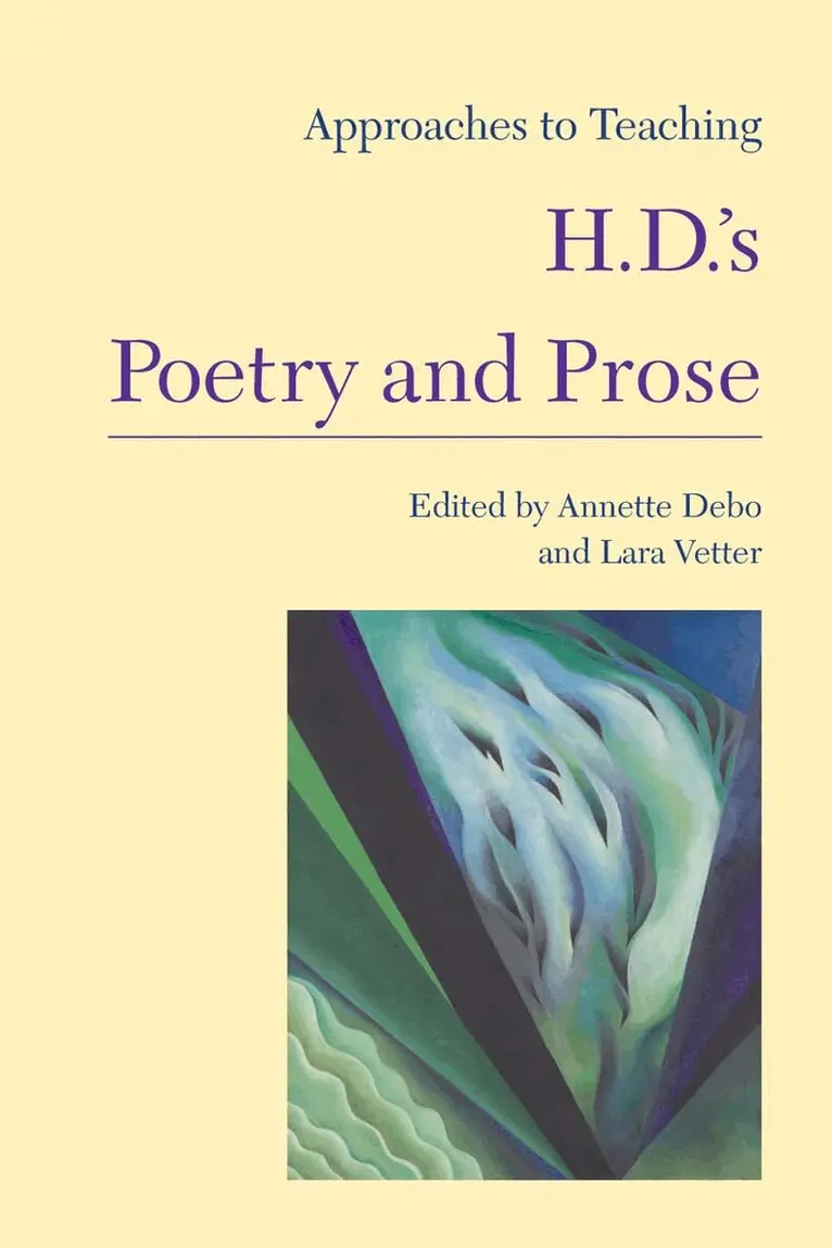 Annette Debo, Lara Vetter - Approaches to Teaching H.D.'s Poetry and Prose, Häftad. Tillgänglighet: Lägg i varukorg