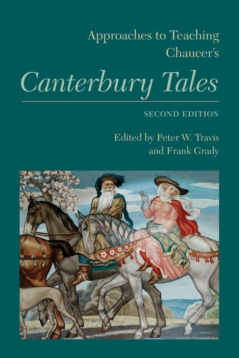 Peter W. Travis, Frank Grady - Approaches to Teaching Chaucer's Canterbury Tales, Häftad. Tillgänglighet: Tillfälligt slut