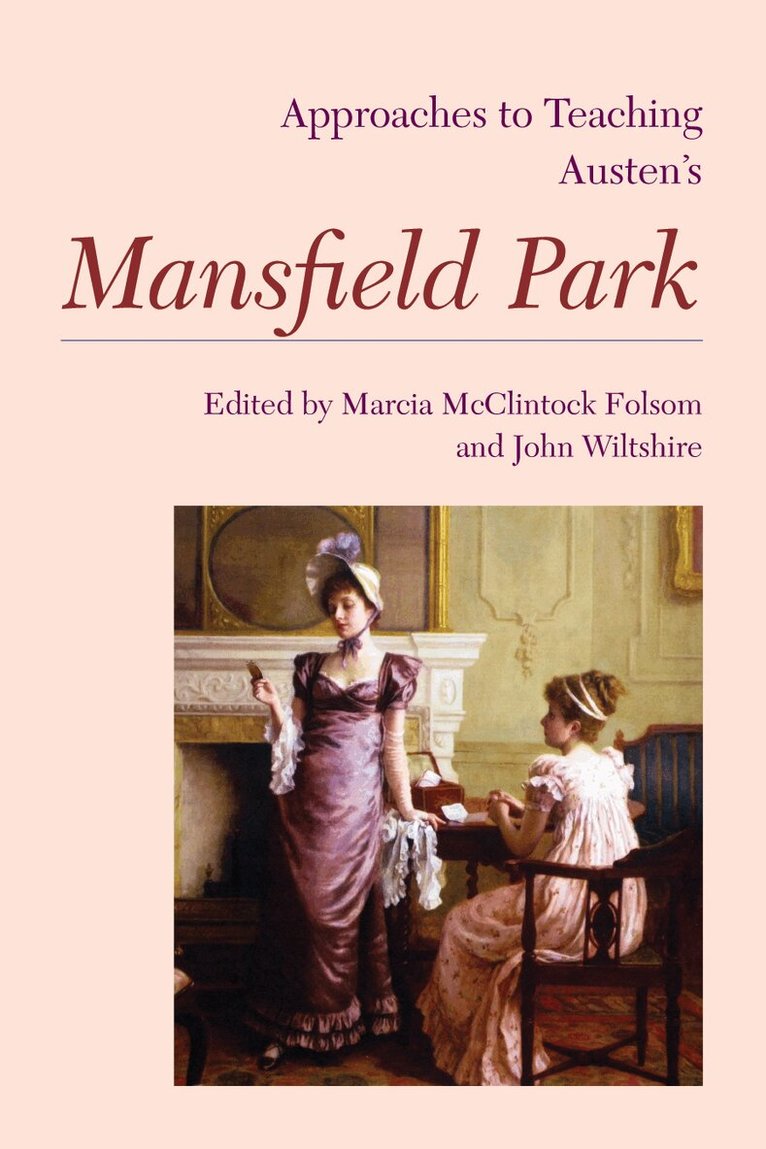 Marcia McClintock Folsom, John Wiltshire - Approaches to Teaching Austen's Mansfield Park, Inbunden. Tillgänglighet: Tillfälligt slut