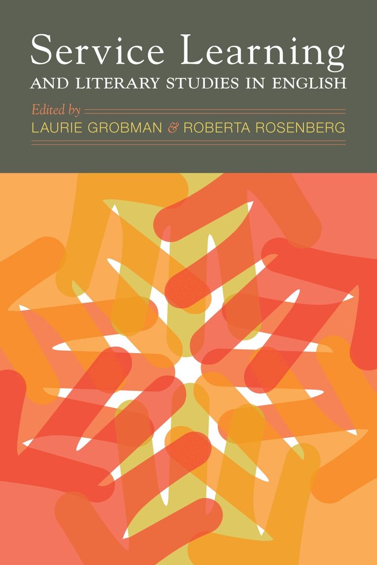 Laurie Grobman, Roberta Rosenberg - Service Learning and Literary Studies in English, Häftad. Tillgänglighet: Tillfälligt slut