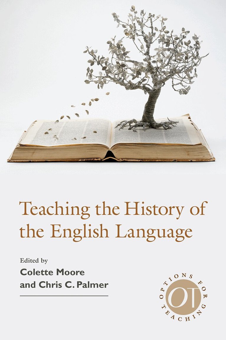 Colette Moore, Chris C. Palmer - Teaching the History of the English Language, Inbunden. Tillgänglighet: Tillfälligt slut