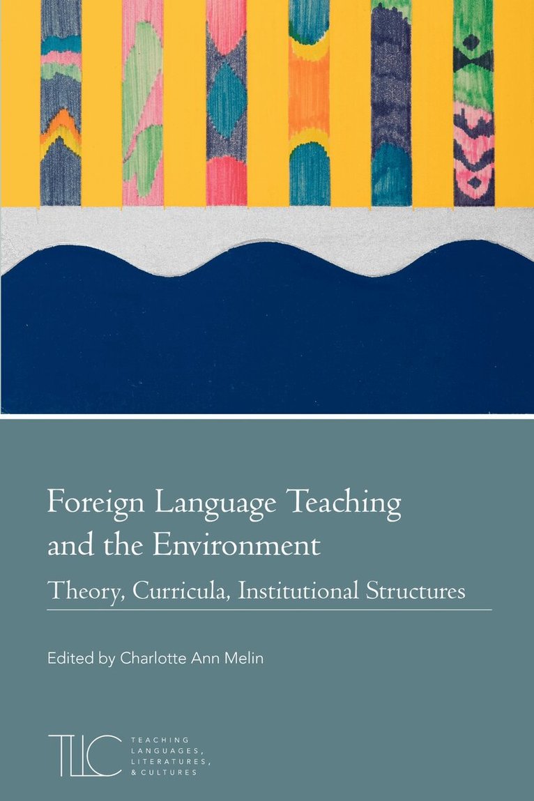 Charlotte Ann Melin - Foreign Language Teaching and the Environment, Inbunden. Tillgänglighet: Tillfälligt slut
