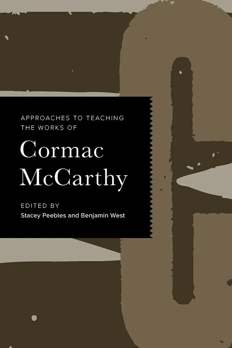 Stacey Peebles, Benjamin West - Approaches to Teaching the Works of Cormac McCarthy, Inbunden. Tillgänglighet: Lägg i varukorg