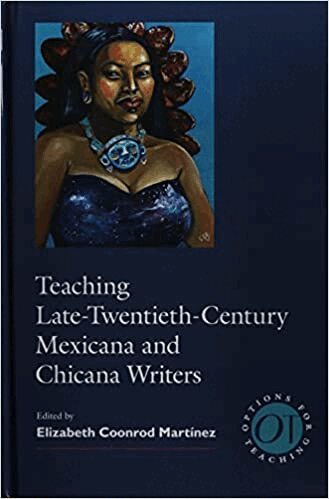 Elizabeth Coonrod Martínez - Teaching Late Twentieth-Century Mexicana and Chicana Writers, Inbunden. Tillgänglighet: Tillfälligt slut