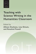 Teaching with Science Writing in the Humanities Classroom