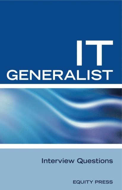 Equity Press - Information Technology Project Management Interview Questions: IT Project Management and Project Management Interview Questions, Answers, and Explanations, E-bok