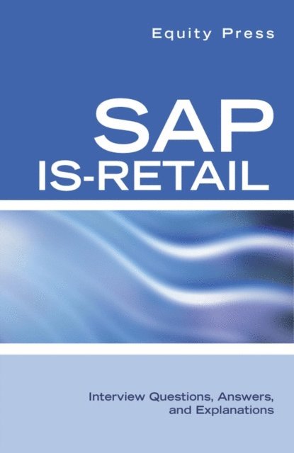 equitypress - SAP IS-Retail Interview Questions, Answers, and Explanations, E-bok. Tillgänglighet: Lägg i varukorg
