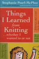 Things I Learned From Knitting
