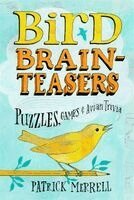 Patrick Merrell - Bird Brainteasers, Häftad