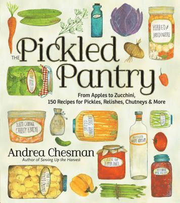 Andrea Chesman - Pickled Pantry, Häftad