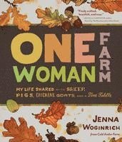 Jenna Woginrich - One-Woman Farm, Inbunden. Tillgänglighet: Lägg i varukorg