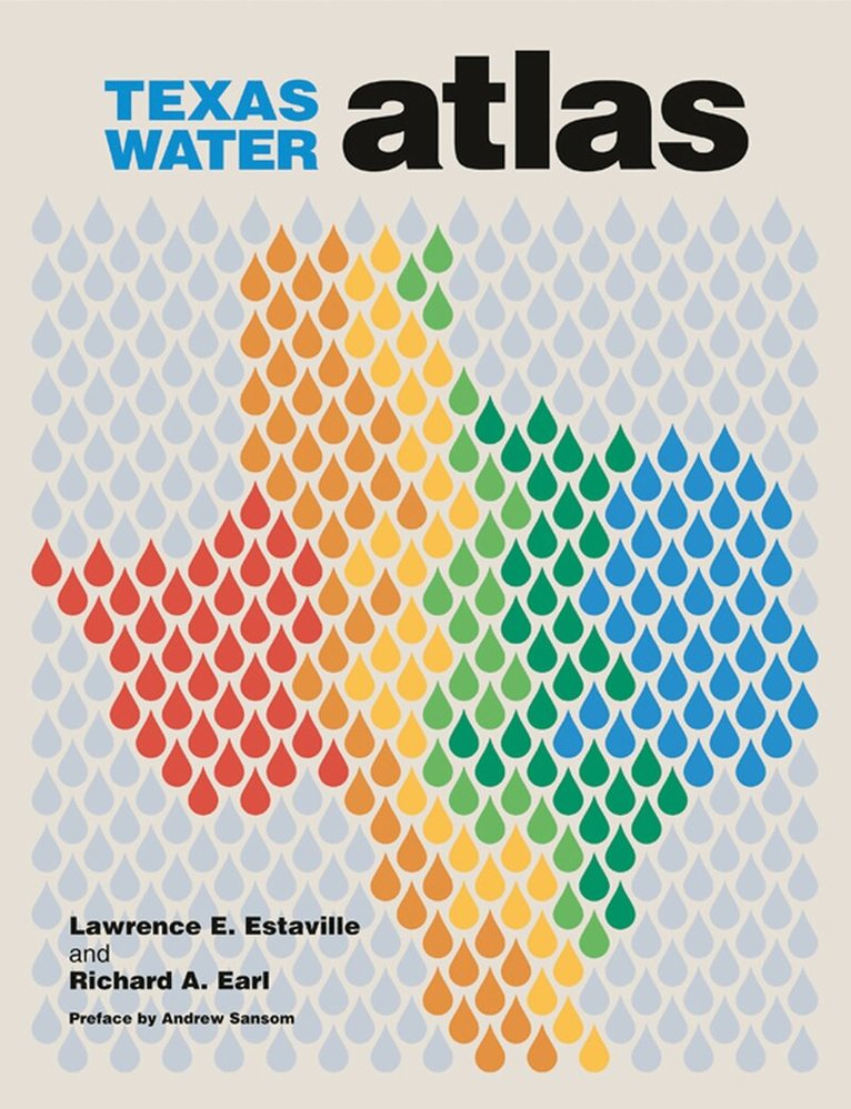 Lawrence E. Estaville, Richard A. Earl - Texas Water Atlas, Häftad. Tillgänglighet: Tillfälligt slut
