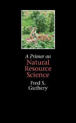 Fred S. Guthery - Primer on Natural Resource Science, Inbunden. Tillgänglighet: Tillfälligt slut