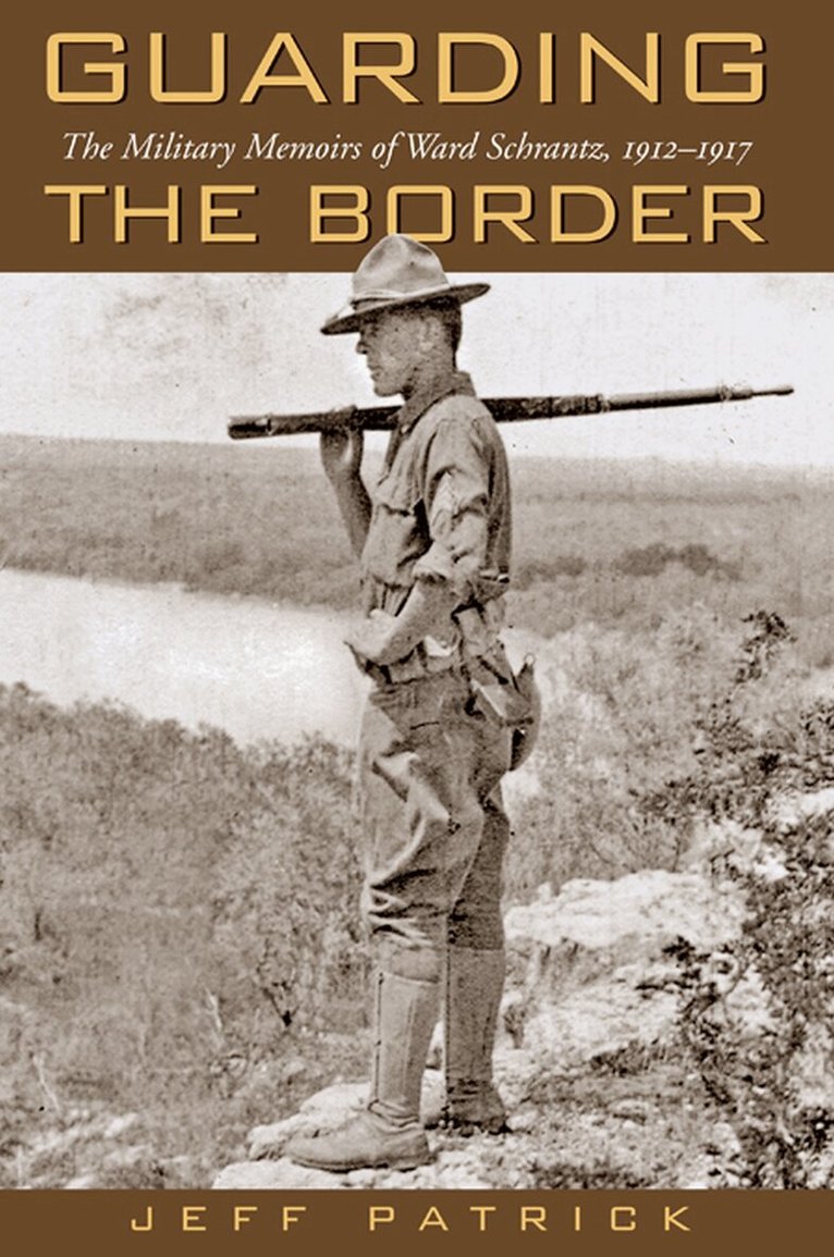 Jeffrey L. Patrick - Guarding the Border, Inbunden. Tillgänglighet: Tillfälligt slut