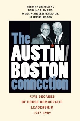 Anthony Champagne, Douglas B. Harris, James W. Riddlesperger, Garrison Nelson - Austin-Boston Connection, Inbunden. Tillgänglighet: Tillfälligt slut