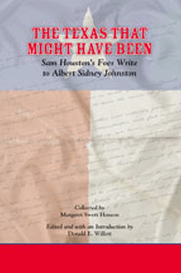 Texas A&M University Press, Donald E Willett - Texas That Might Have Been, Inbunden