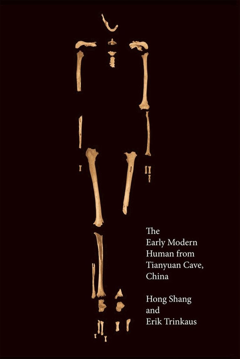 Hong Shang, Erik Trinkaus - Early Modern Human from Tianyuan Cave, China, Inbunden. Tillgänglighet: Tillfälligt slut