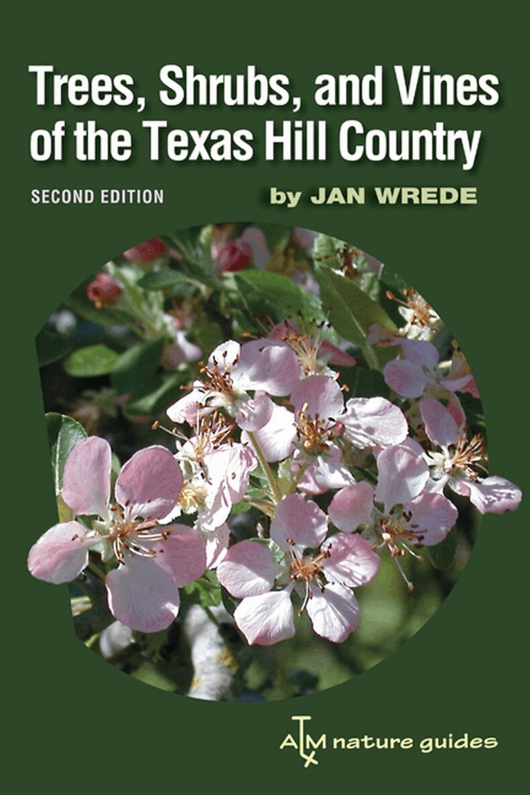 Jan Wrede - Trees, Shrubs, and Vines of the Texas Hill Country, Häftad. Tillgänglighet: Tillfälligt slut