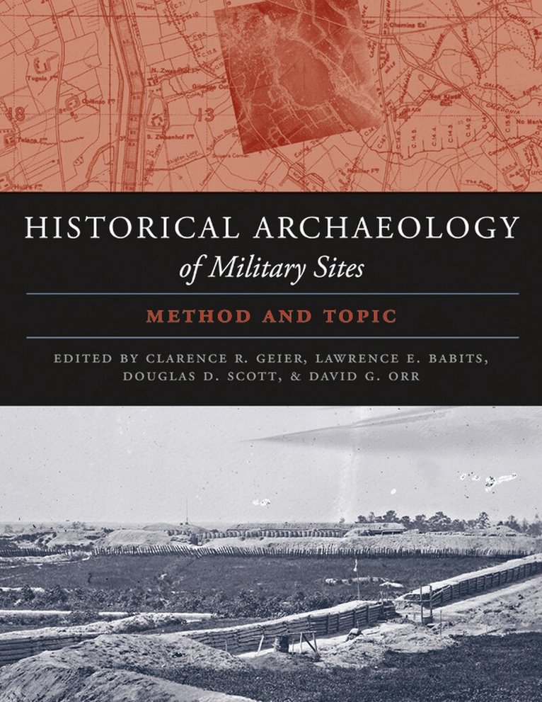 Clarence Raymond Geier, Lawrence E. Babits, Douglas Dowell Scott, David G. Orr - Historical Archaeology of Military Sites, Inbunden. Tillgänglighet: Tillfälligt slut
