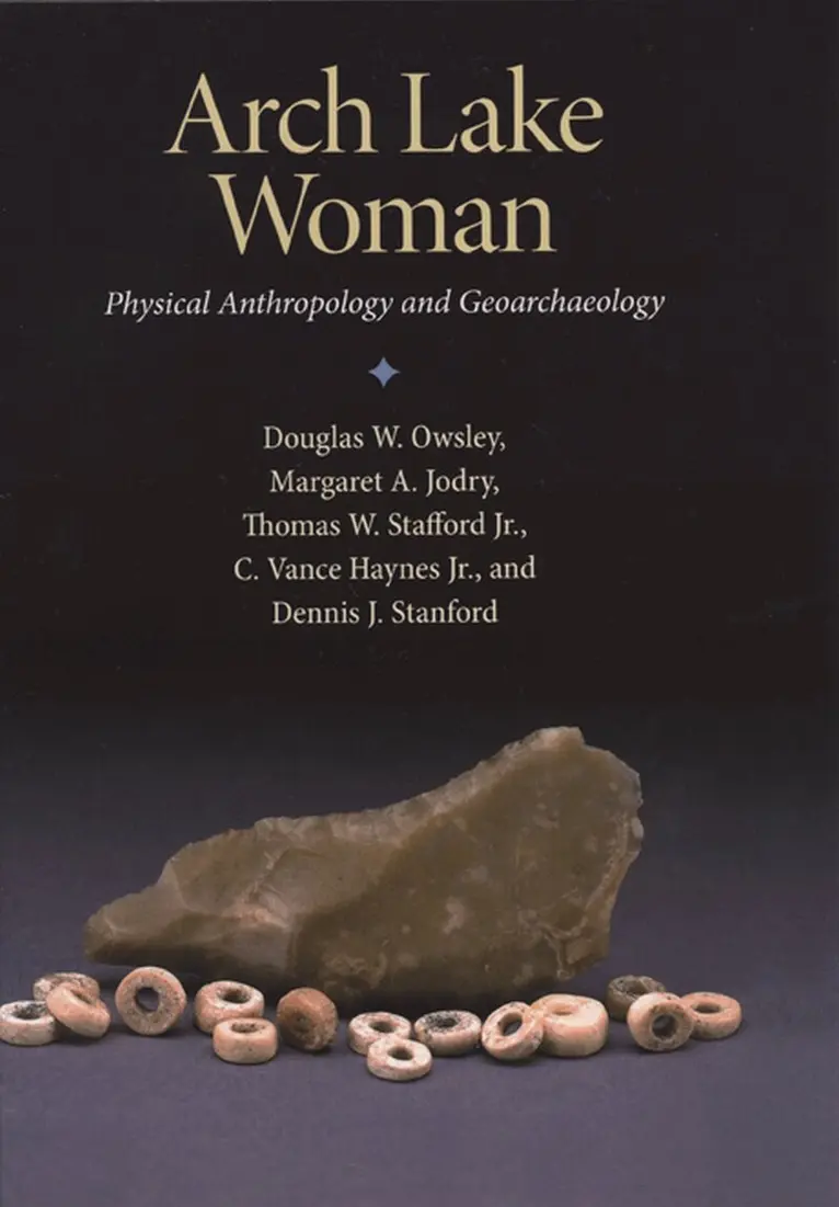 Douglas W. Owsley, Margaret A. Jodry, Thomas W. Stafford, C. Vance Haynes, Dennis J. Stanford - Arch Lake Woman, Inbunden. Tillgänglighet: Tillfälligt slut