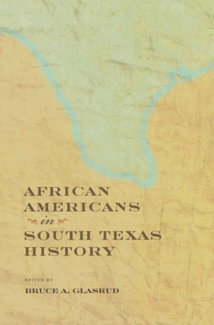 Bruce A. Glasrud - African Americans in South Texas History, Inbunden. Tillgänglighet: Tillfälligt slut