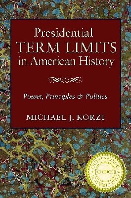 Michael J. Korzi - Presidential Term Limits in American History, Inbunden. Tillgänglighet: Tillfälligt slut